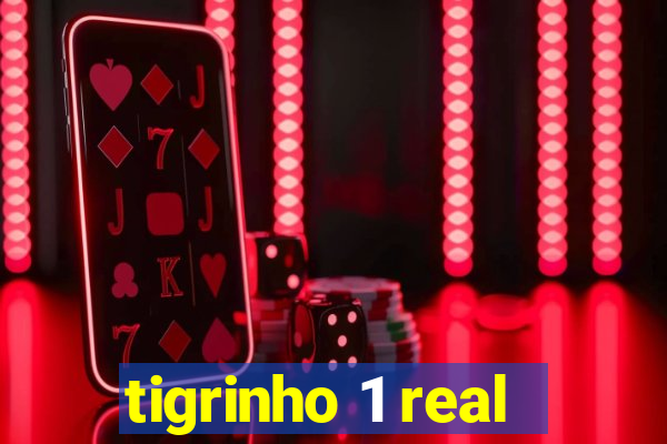 tigrinho 1 real
